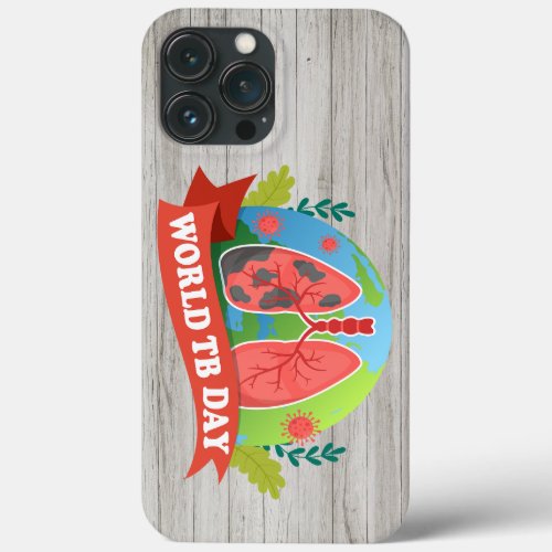 World Tuberculosis Day Health Red Disease Awarenes iPhone 13 Pro Max Case