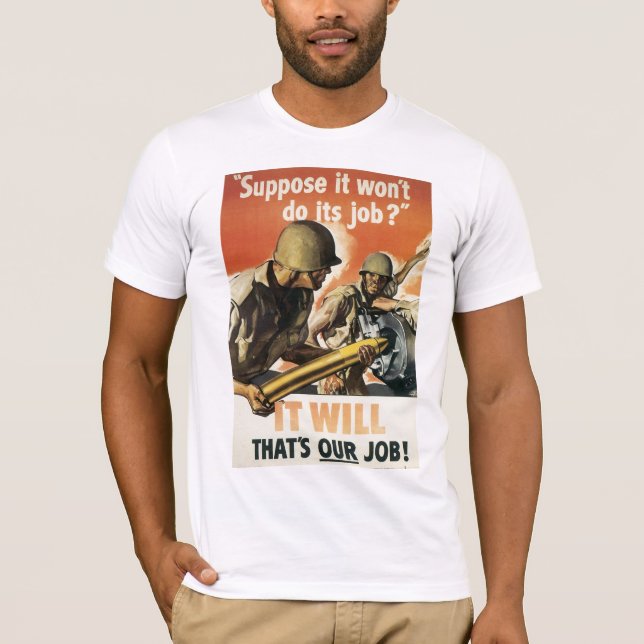 World War 2 It Will T-Shirt (Front)