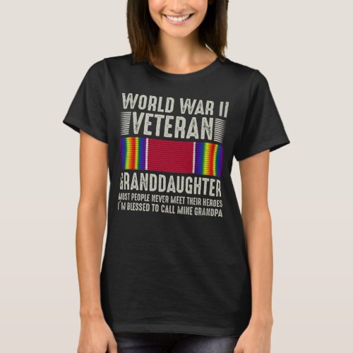 World War II Veteran GrandDaughter US Military Fam T_Shirt
