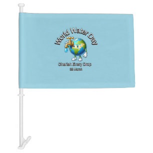 World Water Day. Cherish Every Drop. Car Flag