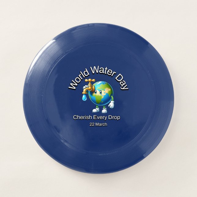 World Water Day. cherish Every Drop.  Wham-O Frisbee (Front)