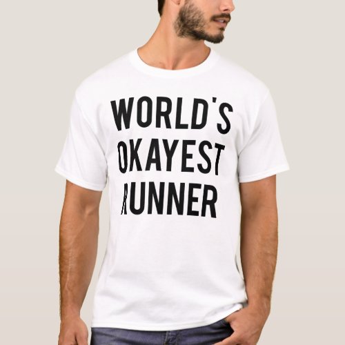 Worldx27s Okayest Runner Sticker T_Shirt