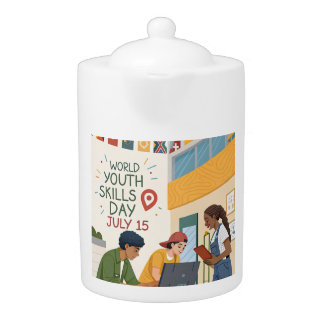 World Youth Skills Day – Empowering Future Innovat Teapot