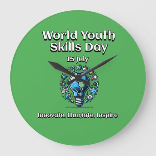 World Youth Skills Day Illuminate and Inspire Large Clock