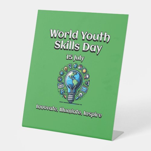 World Youth Skills Day Illuminate and Inspire Pedestal Sign