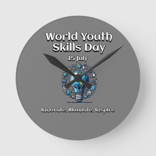 World Youth Skills Day Illuminate and Inspire Round Clock