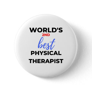 World's 2nd Best Physical Therapist 2 Button