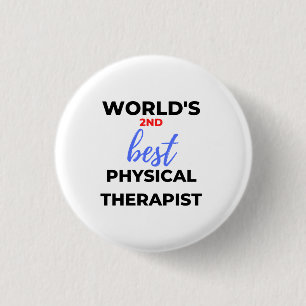 World's 2nd Best Physical Therapist 2 Button