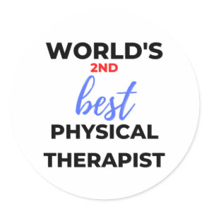 World's 2nd Best Physical Therapist 2 Classic Round Sticker