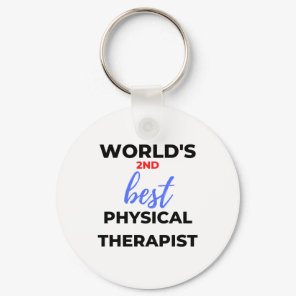 World's 2nd Best Physical Therapist 2 Keychain