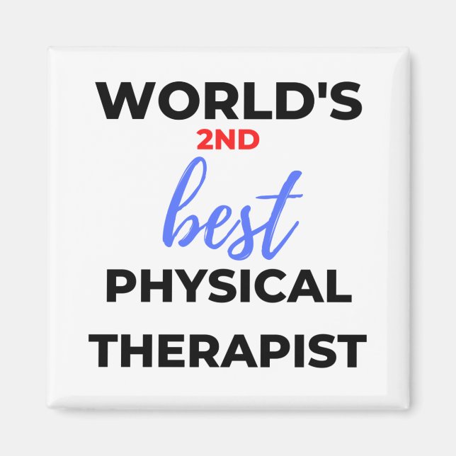 World's 2nd Best Physical Therapist 2 Magnet (Front)