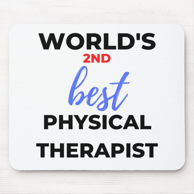 World's 2nd Best Physical Therapist 2 Mouse Pad (Front)