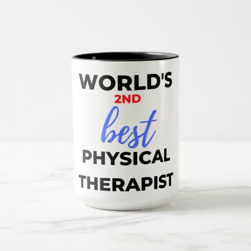 Worlds 2nd Best Physical Therapist 2 Mug