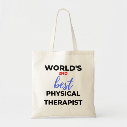 Worlds 2nd Best Physical Therapist 2 Tote Bag