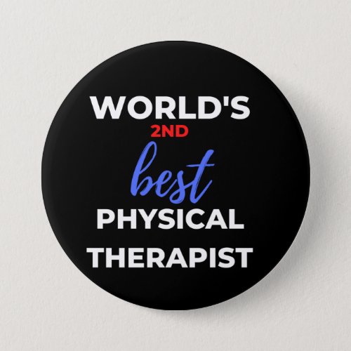 Worlds 2nd Best Physical Therapist Button