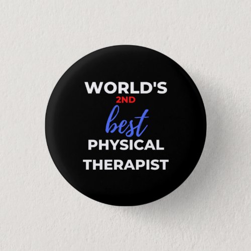 Worlds 2nd Best Physical Therapist Button