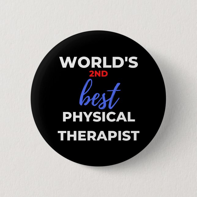 World's 2nd Best Physical Therapist Button (Front)