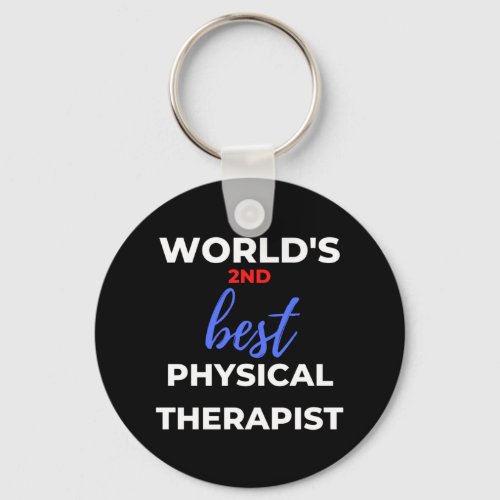 Worlds 2nd Best Physical Therapist Keychain