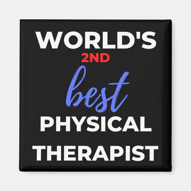 World's 2nd Best Physical Therapist Magnet (Front)