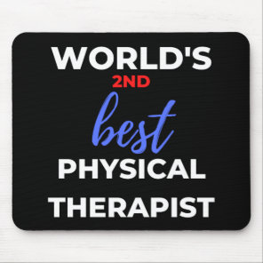 World's 2nd Best Physical Therapist Mouse Pad