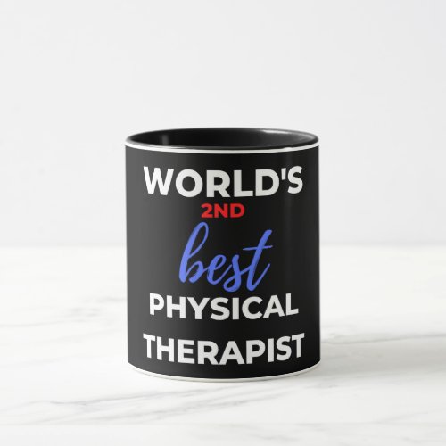 Worlds 2nd Best Physical Therapist Mug