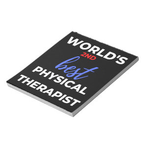 World's 2nd Best Physical Therapist Notepad