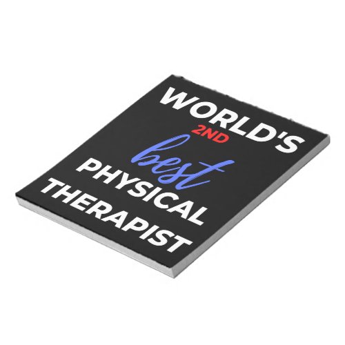 Worlds 2nd Best Physical Therapist Notepad