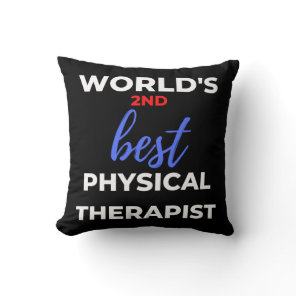 World's 2nd Best Physical Therapist Throw Pillow