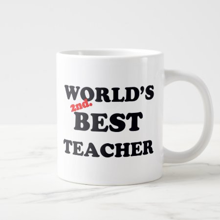World's 2nd. Best Teacher Large Coffee Mug