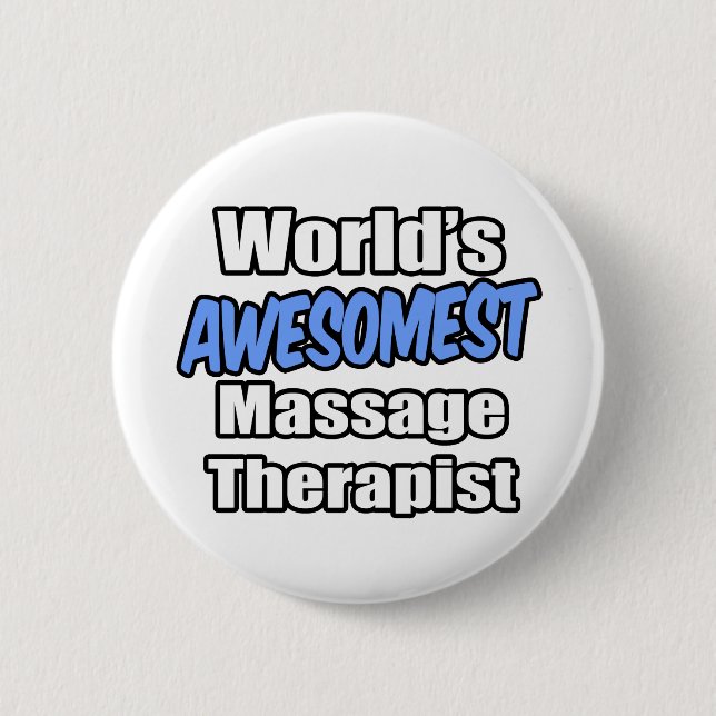 World's Awesomest Massage Therapist Pinback Button (Front)