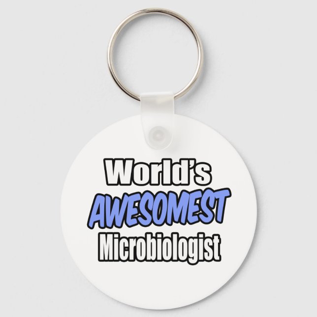 World's Awesomest Microbiologist Keychain (Front)