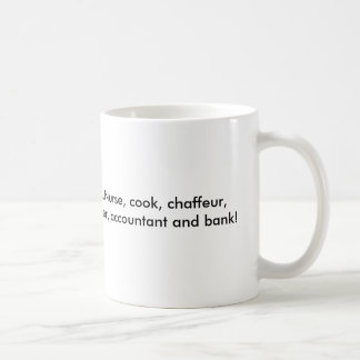 World's Awesomest Mom! ...Nurse, cook, chaffeur... Coffee Mug