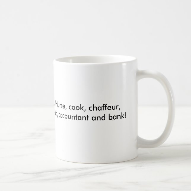 World's Awesomest Mom! ...Nurse, cook, chaffeur... Coffee Mug (Right)