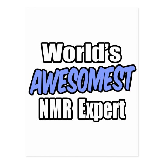 World's Awesomest NMR Expert Postcard