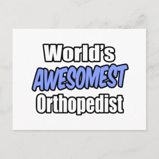 World's Awesomest Orthopedist Postcard