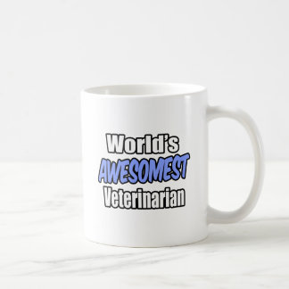 World's Awesomest Veterinarian Coffee Mug
