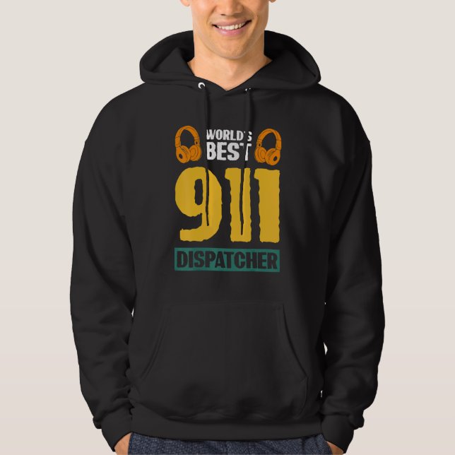 World's Best 911 Dispatcher Hoodie (Front)
