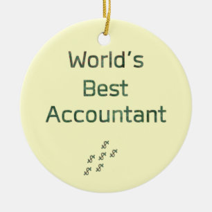 World's Best Accountant with Dollar Signs Ceramic Ornament
