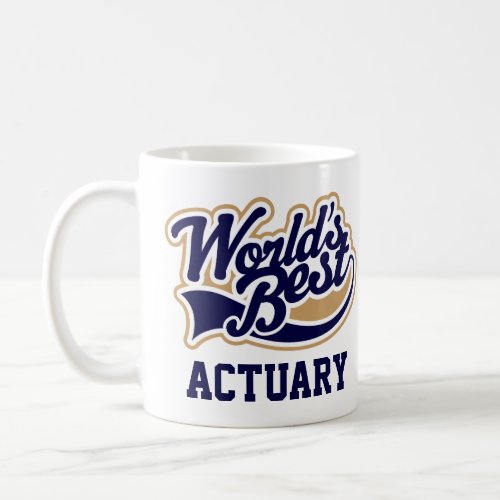 Worlds Best Actuary Statistician Gift Coffee Mug