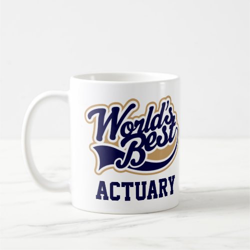 Worlds Best Actuary Statistician Gift Coffee Mug