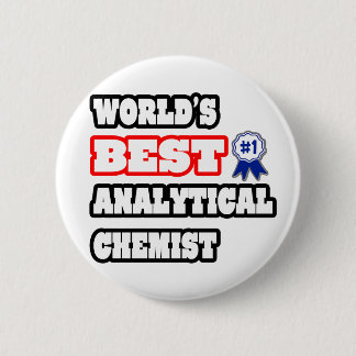 World's Best Analytical Chemist Pinback Button