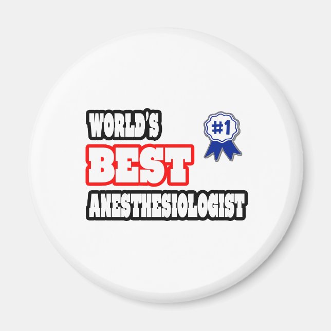 World's Best Anesthesiologist Magnet (Front)
