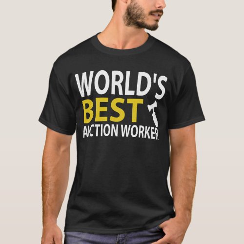 Worlds Best Auction Worker Funny Job Title Auctio T_Shirt