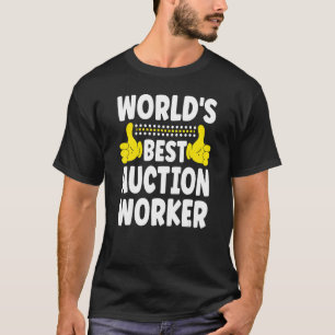 World's Best Auction Worker Job Title Auction Wor T-Shirt