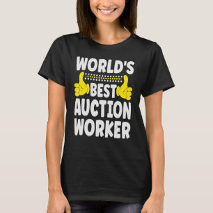 World's Best Auction Worker Job Title T-Shirt