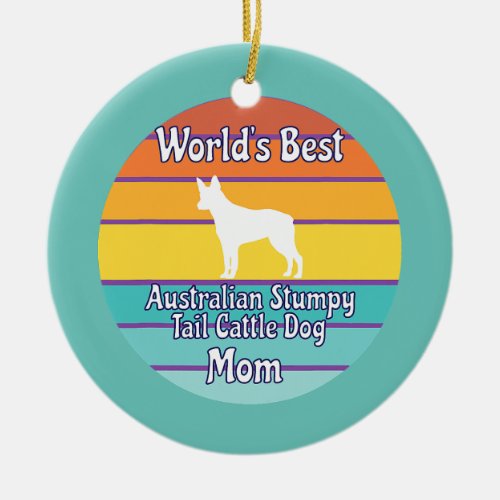 Worlds Best Australian Stumpy Tail Cattle Dog Ceramic Ornament