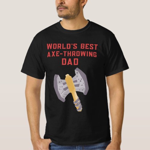 Worlds Best Axe_Throwing Dad  Fathers day T_Shirt