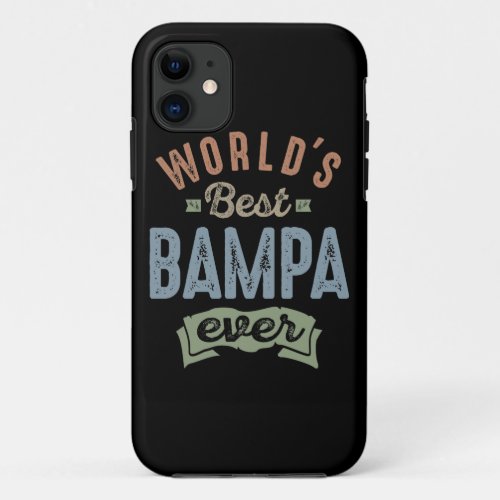 Worlds Best Bampa iPhone 11 Case