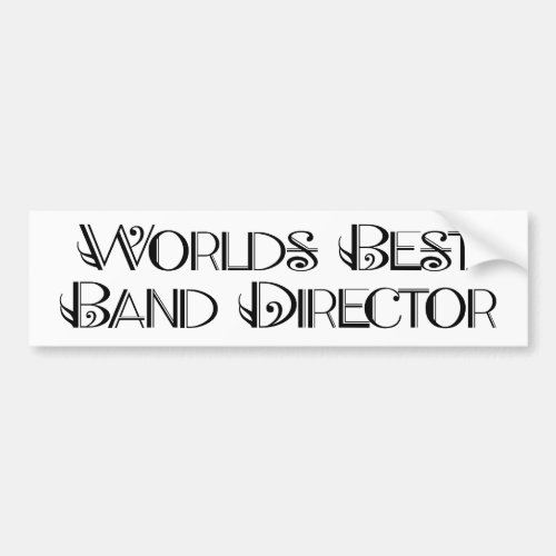 Worlds Best Band Director bumper sticker