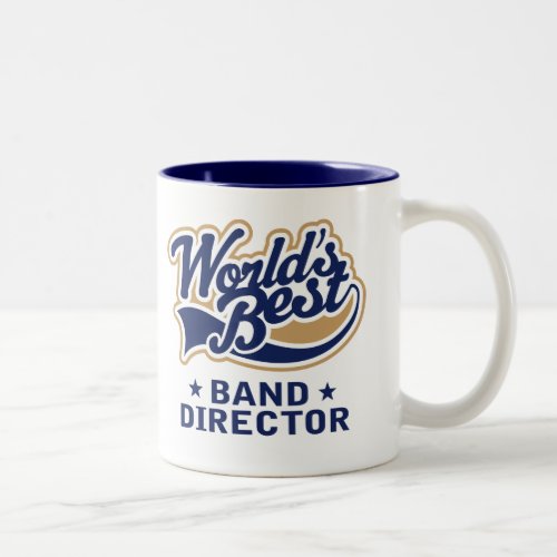 Worlds Best Band Director Gift Two_Tone Coffee Mug